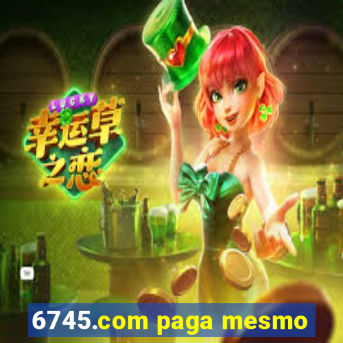 6745.com paga mesmo